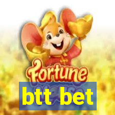 btt bet